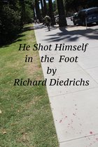 He Shot Himself in the Foot