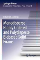 Monodisperse Highly Ordered and Polydisperse Biobased Solid Foams