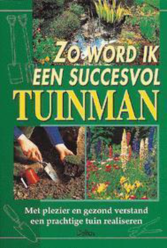 9789024370283 - Zo word ik een succesvol tuinman