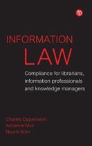 Information Law: Compliance for Librarians, Knowledge Managers and Information Professionals