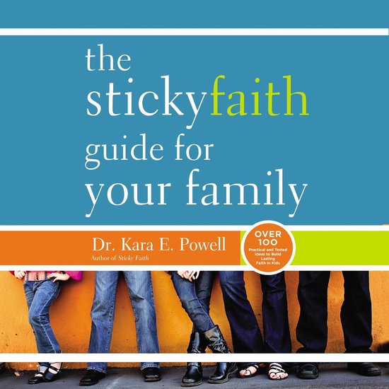 The Sticky Faith Guide for Your Family - cover