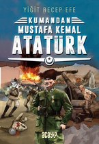 Kumandan Mustafa Kemal Atatürk 2