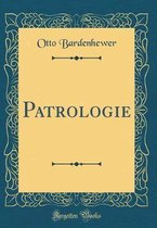 Patrologie (Classic Reprint)