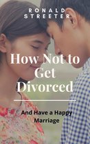 How Not to Get Divorced