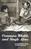 Explorations in Anthropology - Common Worlds and Single Lives