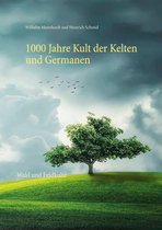Wald und Feldkulte - 1000 Jahre Kult der Kelten und Germanen