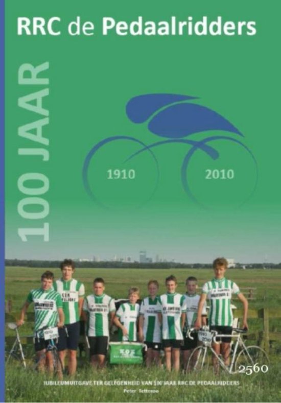 Cover van het boek '100 Jaar R.R.C. De Pedaalridders 1910-2010' van P. Tetteroo