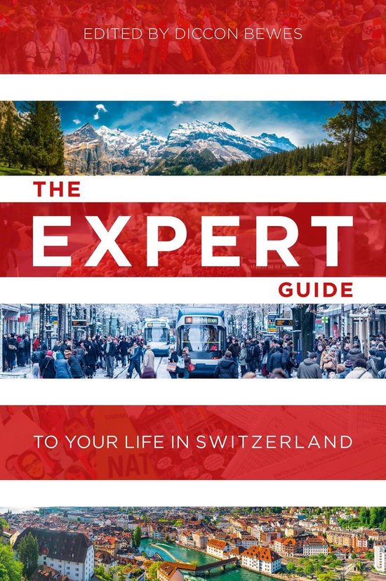 The Expert Guide to Your Life in Switzerland - cover
