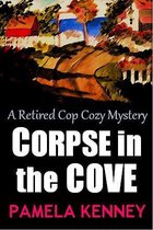 A Retired Cop Cozy Mystery 6 - Corpse in the Cove