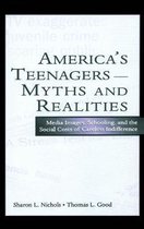 America's Teenagers--Myths and Realities