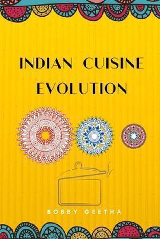 Indian Cuisine Evolution, Bobby Retnakumar Geetha 9781090806567