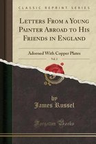Letters from a Young Painter Abroad to His Friends in England, Vol. 2