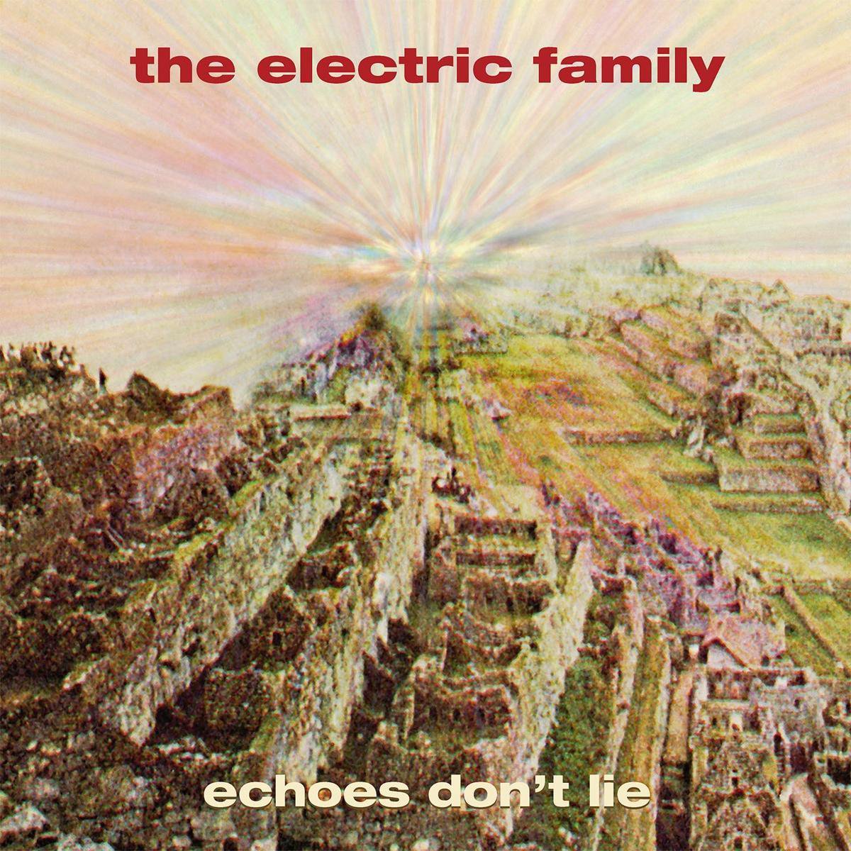 The Electric Family - Echoes Don't Lie (LP)