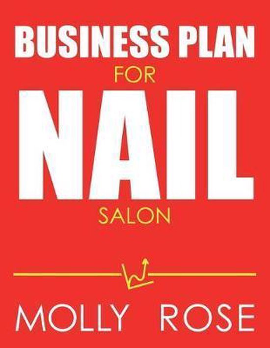 Business Plan For Nail Salon 9798633602807 Molly Elodie Rose