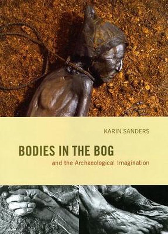 Bodies In The Bog - And The Archaeological Imagination - cover
