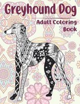 Greyhound Dog - Adult Coloring Book