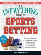 Everything®-The Everything Guide to Sports Betting