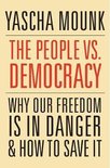 The People vs. Democracy – Why Our Freedom Is in Danger and How to Save It