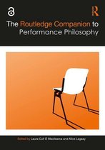 Routledge Companions - The Routledge Companion to Performance Philosophy
