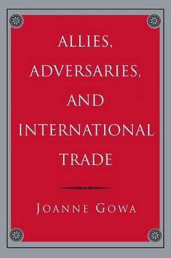 Allies, Adversaries, and International Trade - cover