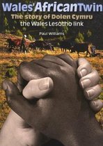 Wales' African Twin - The Story of Dolen Cymru, The Wales Lesotho Link