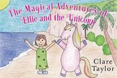 The Magical Adventures of Ellie and the Unicorn