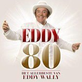 Eddy 80 - Het Allerbeste Van Eddy Wally