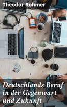 Deutschlands Beruf in der Gegenwart und Zukunft