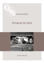 BFI Film Classics - Bringing Up Baby
