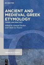 Trends in Classics - Supplementary Volumes111- Ancient and Medieval Greek Etymology