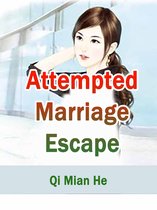 Volume 2 2 - Attempted Marriage Escape