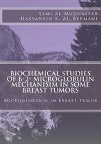 Biochemical Studies of B-2 - Microglobulin Mechanisim in Some Breast Tumors