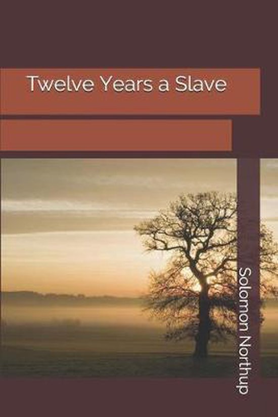 Buch 12 Years A Slave Twelve Years a Slave, Solomon Northup | 9781690687153 | Boeken | bol.com