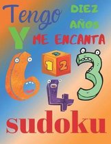 Tengo diez a�os y me encanta sudoku: El libro de rompecabezas s�per divertido para ni�os de diez a�os. Sudoku de nivel f�cil