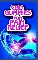 CBD Gummies for Pain relief: A ton of details on all you need to know about how CBD gummies helps to relieve your pains