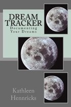 Dream Tracker: Documenting Your Dreams