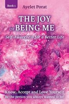 The Joy of Being Me: Know, Accept and Love Yourself