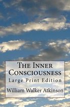 The Inner Consciousness: Large Print Edition