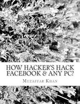 How Hacker's Hack Facebook & any Pc?