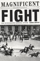 Magnificent Fight: The 1919 Winnipeg General Strike