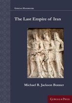 Gorgias Handbooks-The Last Empire of Iran