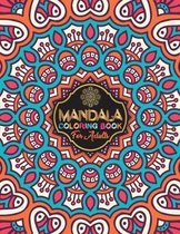 Mandala Coloring Book for Adults: 99+ Unique Simple Mandala Designs and Stress Relieving Pretty Mandala Flower for Adult Relaxation, Meditation, and H