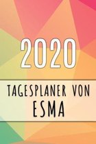2020 Tagesplaner von Esma: Personalisierter Kalender f�r 2020 mit deinem Vornamen