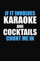 If It Involves Karaoke and Cocktails Count Me in