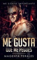 Me gusta que me pegues: Me siento importante