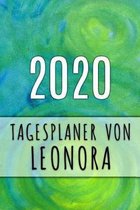 2020 Tagesplaner von Leonora: Personalisierter Kalender f�r 2020 mit deinem Vornamen