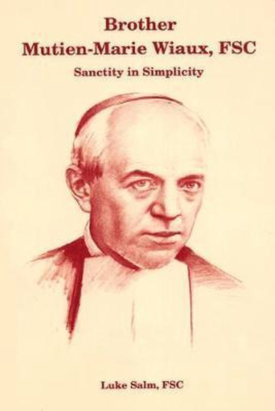 Brother Mutien-Marie Wiaux, FSC - cover
