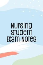 Nursing Student Exam Notes: Funny Nursing Theme Notebook Journal - Includes: Quotes From My Patients and Coloring Section - Graduation Gift For Yo