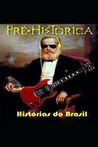 Pr�-Hist�rica - Hist�rias do Brasil