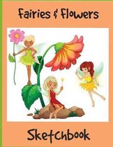 Fairies & Flowers Sketchbook